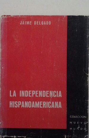 LA INDEPENDENCIA HISPANOAMERICANA