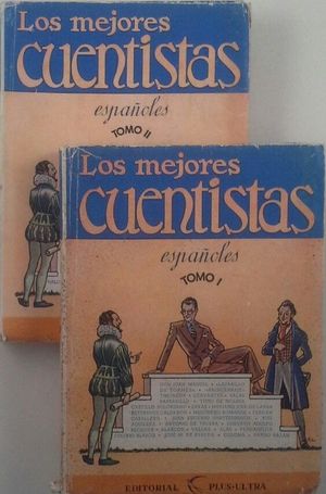 LOS MEJORES CUENTISTAS ESPAOLES 2 VOLS (1: DE DON JUAN MANUEL A LA PARDO B