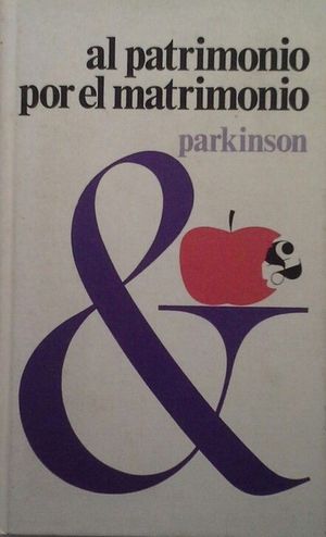 AL PATRIMONIO POR EL MATRIMONIO - TERCERA LEY DE PARKINSON