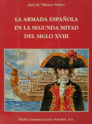 LA ARMADA ESPAOLA EN LA SEGUNDA MITAD DEL SIGLO XVIII