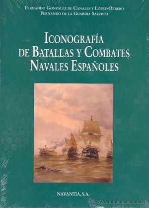 ICONOGRAFIA DE BATALLAS Y COMBATES NAVALES ESPAOLES