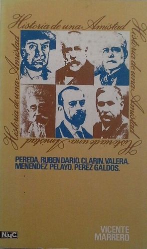 HISTORIA DE UNA AMISTAD - PEREDA, RUBN DARO, CLARN, VALERA, MENNDEZ PELAYO,