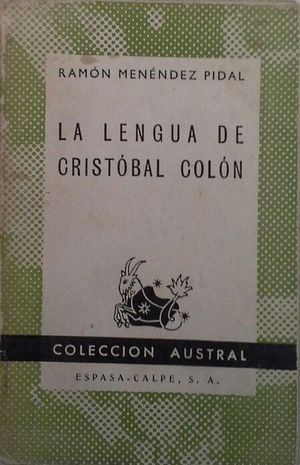 LA LENGUA DE CRIST�BAL COL�N - EL ESTILO DE SANTA TERESA Y OTROS ESTUDIOS SOBRE