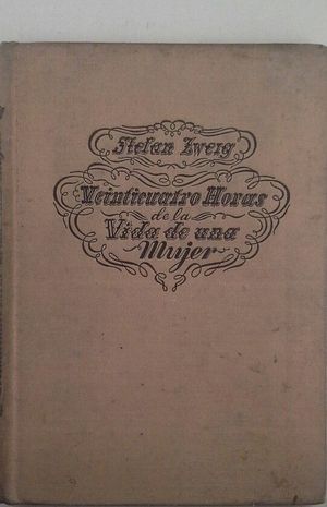 VEINTICUATRO HORAS DE LA VIDA DE UNA MUJER