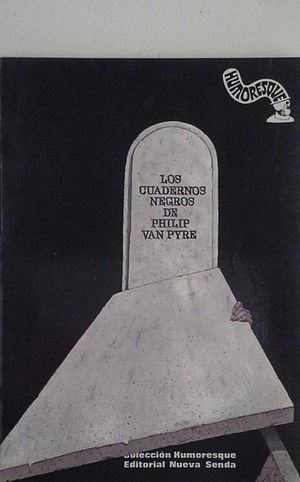 LOS CUADERNOS NEGROS DE PHILIPPE VAN PYRE