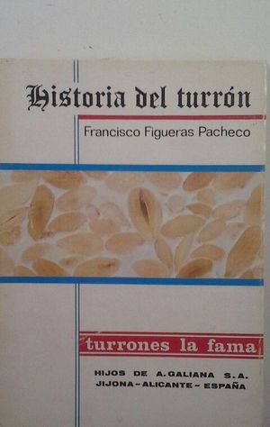 HISTORIA DEL TURR�N Y PRIORIDAD DE LOS DE JIJONA Y ALICANTE