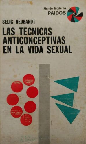 LAS TECNICAS ANTICONCEPTIVAS EN LA VIDA SEXUAL