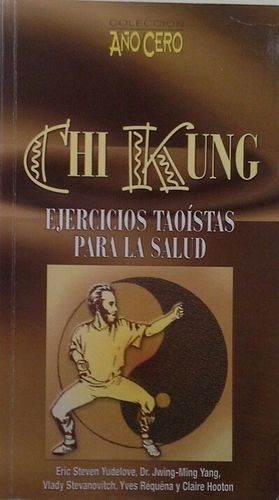 CHI KUNG - EJERCICIOS TAOSTAS PARA LA SALUD