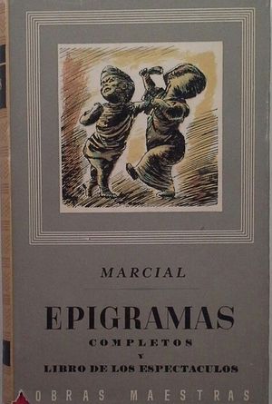 EPIGRAMAS COMPLETOS / LIBRO DE LOS ESPECTCULOS