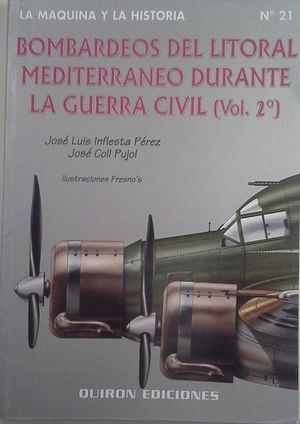 BOMBARDEOS DEL LITORAL MEDITERRNEO DURANTE LA GUERRA CIVIL (VOL. 1)