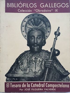 EL TESORO DE LA CATEDRAL COMPOSTELANA