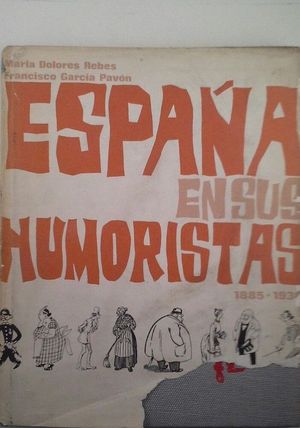 ESPA�A EN SUS HUMORISTAS 1885-1936