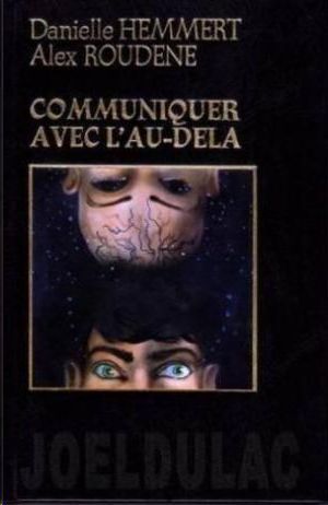 COMMUNIQUER AVEC L�AU-DELA
