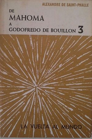 DE MAHOMA A GODOFREDO DE BOUILLON