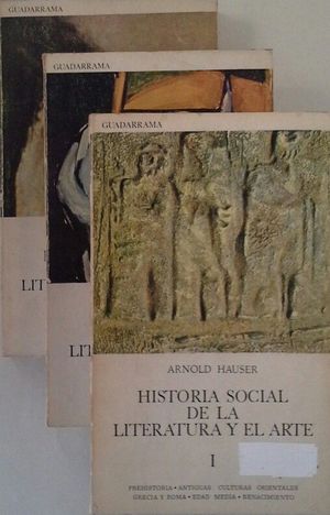 HISTORIA SOCIAL DE LA LITERATURA Y EL ARTE - TRES TOMOS
