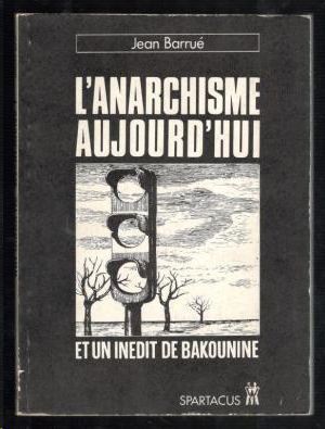 LANARCHISME AUJOURDHUI