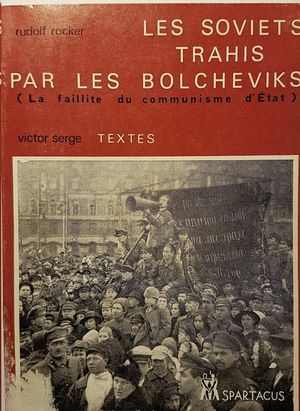 LES SOVIETS TRAHIS PAR LES BOLCHEVIKS