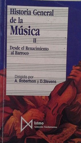 HISTORIA GENERAL DE LA MSICA - TOMO II - DESDE EL RENACIMIENTO AL BARROCO