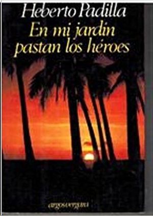 EN MI JARDIN PASTAN LOS HEROES