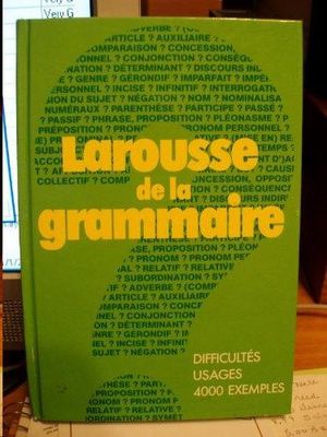 LAROUSSE DE LA GRAMMAIRE.