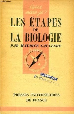 LES ETAPES DE LA BIOLOGIE