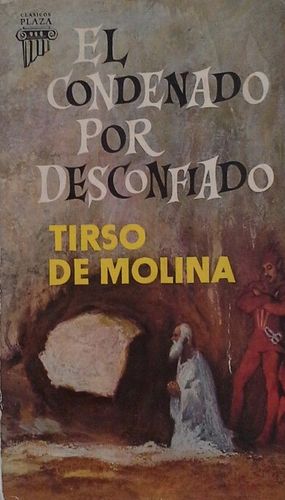 EL CONDENADO POR DESCONFIADO