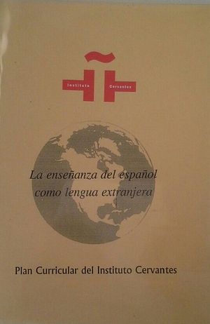 LA ENSEANZA DEL ESPAOL COMO LENGUA EXTRANJERA - PLAN CURRICULAR DEL INSTITUTO CERVANTES