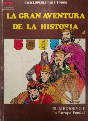 LA GRAN AVENTURA DE LA HISTORIA 24  - EL MEDIEVO II -