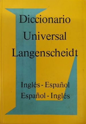 DICCIONARIO UNIVERSAL LANGENSCHEIDT INGLES-ESPAOL  ESPAOL-INGLES