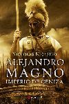ALEJANDRO MAGNO : IMPERIO DE CENIZA