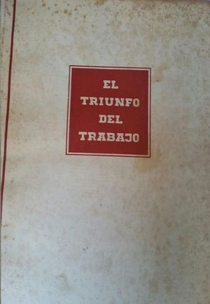 EL TRIUNFO DEL TRABAJO