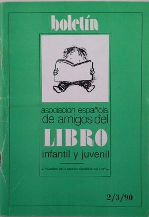 BOLETN DE LA ASOCIACIN ESPAOLA DE AMIGOS DEL LIBRO INFANTIL Y JUVENIL 2/3/90 - AO VIII -N 14-15 AGOSTO/DICIEMBRE DE 1990