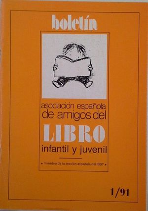 BOLETN DE LA ASOCIACIN ESPAOLA DE AMIGOS DEL LIBRO INFANTIL Y JUVENIL - 1/91 -AO IX -N 16 ENERO/ABRIL DE 1991