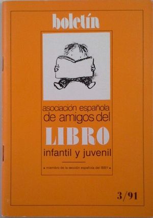 BOLETN DE LA ASOCIACIN ESPAOLA DE AMIGOS DEL LIBRO INFANTIL Y JUVENIL - 3/91 -AO IX -N 18 SEPTIEMBRE/DICIEMBRE DE 1991