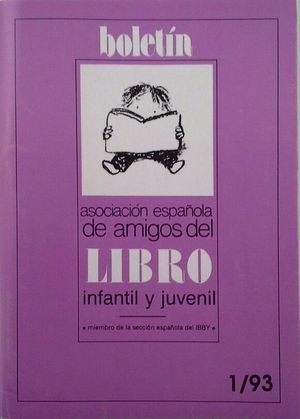 BOLETN DE LA ASOCIACIN ESPAOLA DE AMIGOS DEL LIBRO INFANTIL Y JUVENIL 1/93