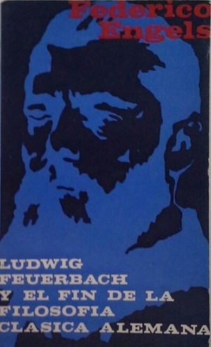 LUDWIG FEUERBACH Y EL FIN DE LA FILOSOFA CLSICA ALEMANA