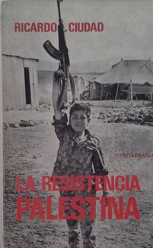 LA RESISTENCIA PALESTINA