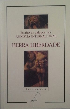 BERRA LIBERDADE - ESCRITORES GALEGOS POR AMNISTA INTERNACIONAL