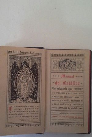 MANUAL DEL CATLICO - DEVOCIONARIO QUE CONTIENE LAS ORACIONES Y PRCTICAS MS PROPIAS DEL CRISTIANO, PARA LA MAANA Y LA NOCHE, ORDINARIO DE LA MISA, 