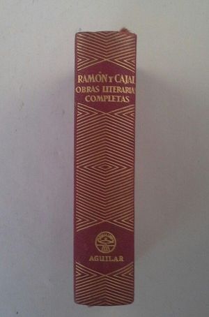 OBRAS LITERARIAS COMPLETAS DE SANTIAGO RAM�N Y CAJAL�