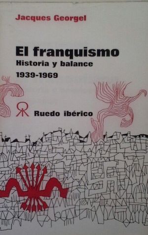EL FRANQUISMO - HISTORIA Y BALANCE - 1939-1969