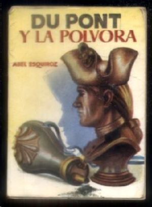 DU PONT Y LA POLVORA