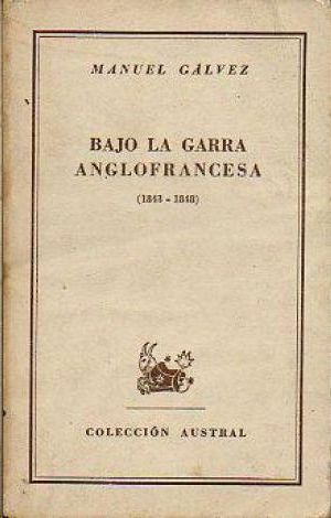 BAJO LA GARRA ANGLOFRANCESA ( 1843-1848).