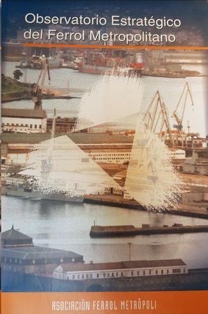 OBSERVATORIO ESTRATEGICO DEL FERROL METROPOLITANO
