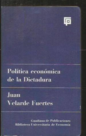 POLITICA ECONOMICA DE LA DICTADURA