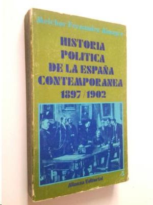 HISTORIA POLITICA DE LA ESPA�A CONTEMPORANEA 3 - 1897/1902