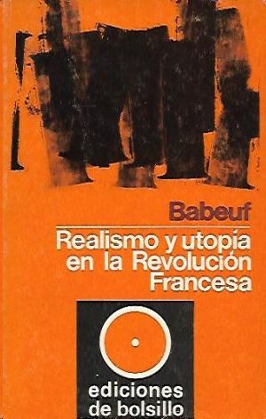 REALISMO Y UTOPIA EN LA REVOLUCION FRANCESA