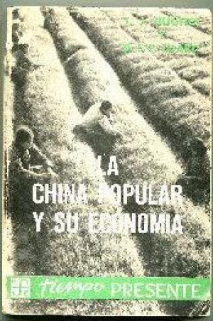 LA CHINA POPULAR Y SU ECONOMIA