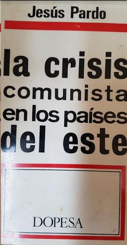 LA CRISIS COMUNISTA EN LOS PAISES DEL ESTE