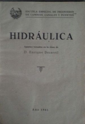 HIDRULICA - APUNTES TOMADOS EN LA CLASE DE DON ENRIQUE BECERRIL